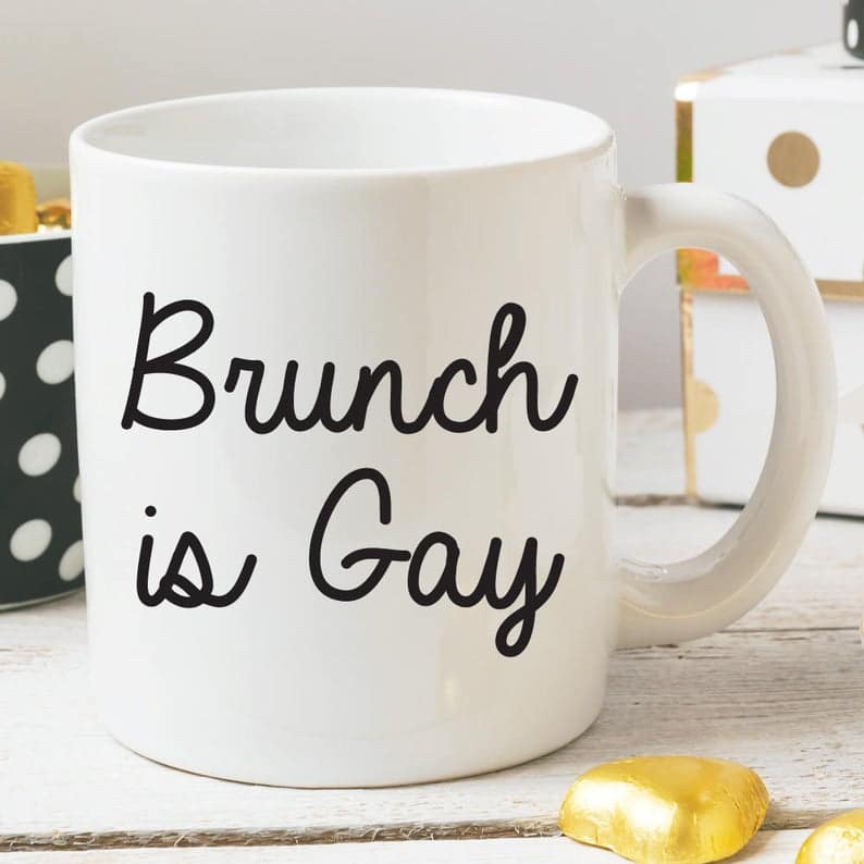 Brunch is gay mug